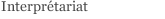 Interpr&eacute;tariat